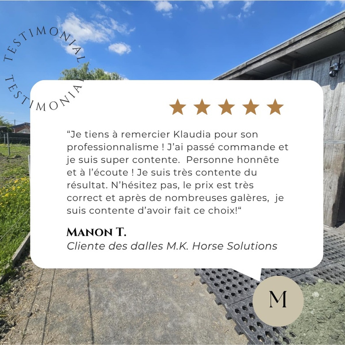 — Avis 5 étoiles client Manon T. — dalles MK Horse Solutions, honnête et professionnel